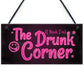 The Drunk Corner Shabby Chic Plaque Beer Vodka Home Bar Sign