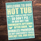 Our Hot Tub Rules Novelty Hanging Garden Shed Jacuzzi Plaque