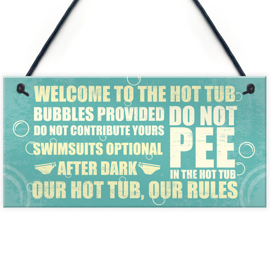 Welcome Hot Tub Rules Hanging Garden Jacuzzi Shed Novelty Sign