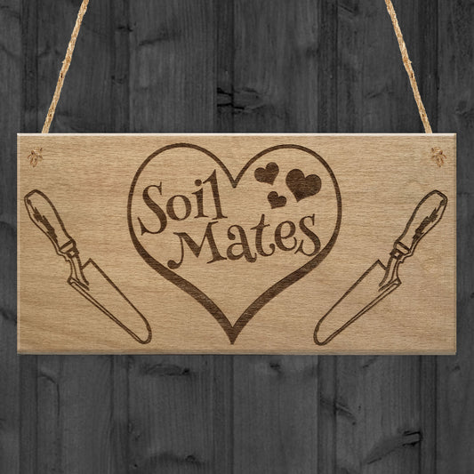 Soil Mates Gardening Soul Mate Relationship Gift Hanging Plaque