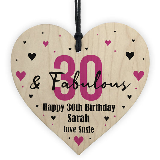 30 And Fabulous Gift Wood Heart Personalised 30th Birthday Gift