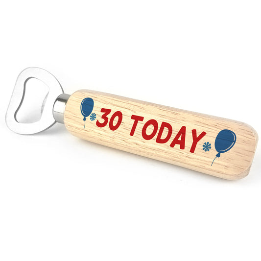 30th Birthday Gift For Dad Uncle Son Bottle Opener 30 Today Gift