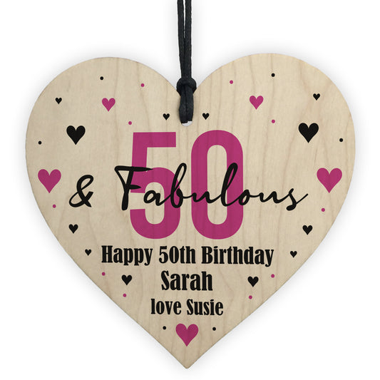 50 And Fabulous Gift Wood Heart Personalised 50th Birthday Gift