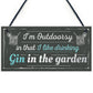 Drinking Gin In The Garden Funny Alcohol Sign Party Gift Shed