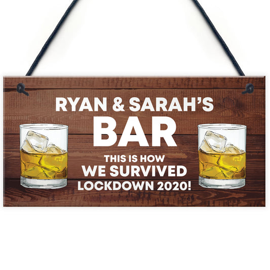 Funny Bar Sign PERSONALISED Home Bar Man Cave Sign Lockdown