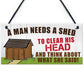 Man Needs A Shed Man Cave Garage Home Bar Pub Hanging Plaque