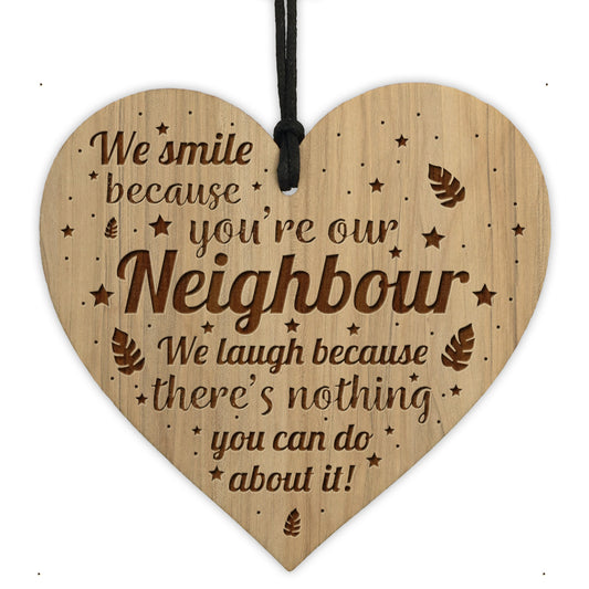 Funny Gift For Neighbour Engraved Wood Heart New Home Gift