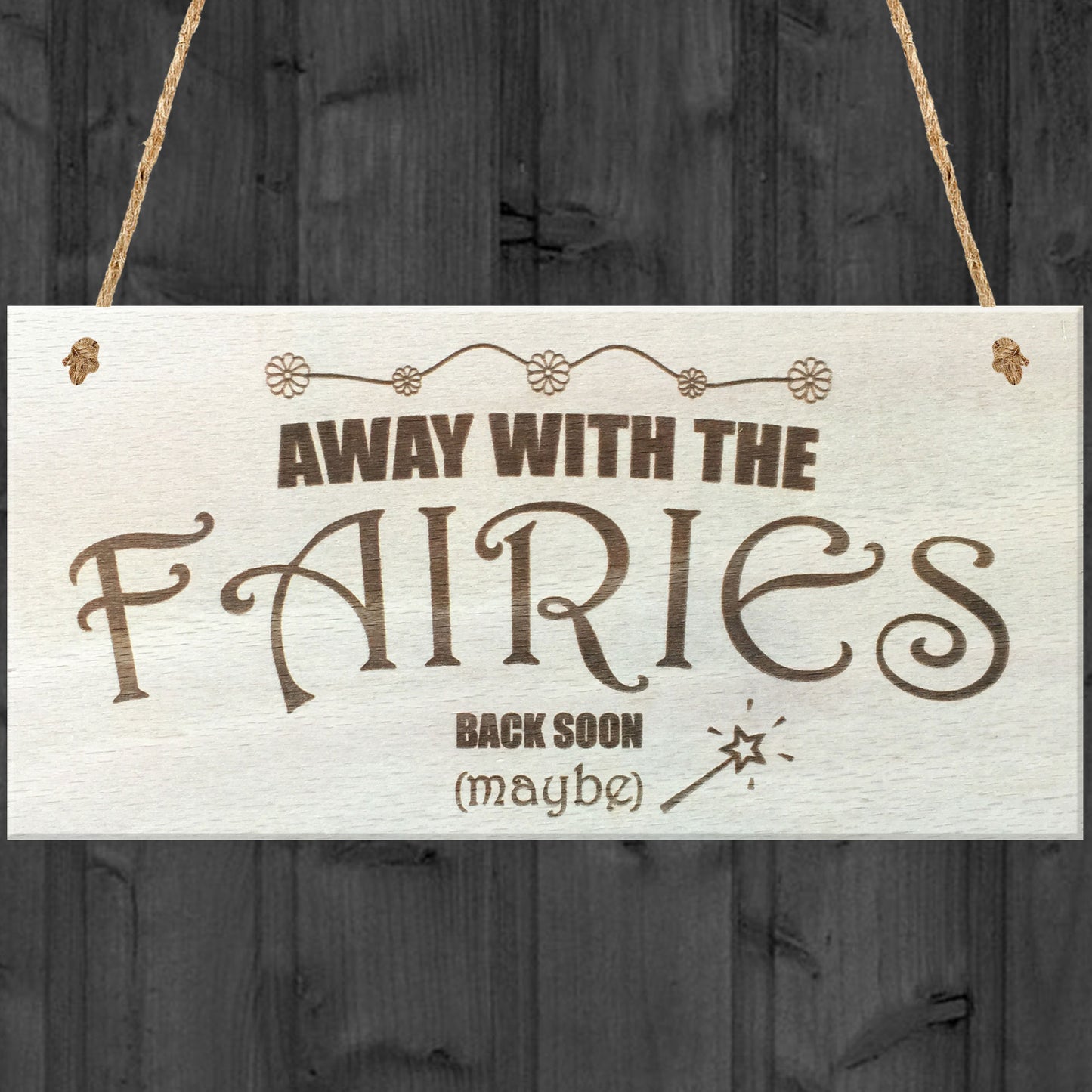 Away With The Fairies Novelty Wooden Hanging Plaque Garden Sign