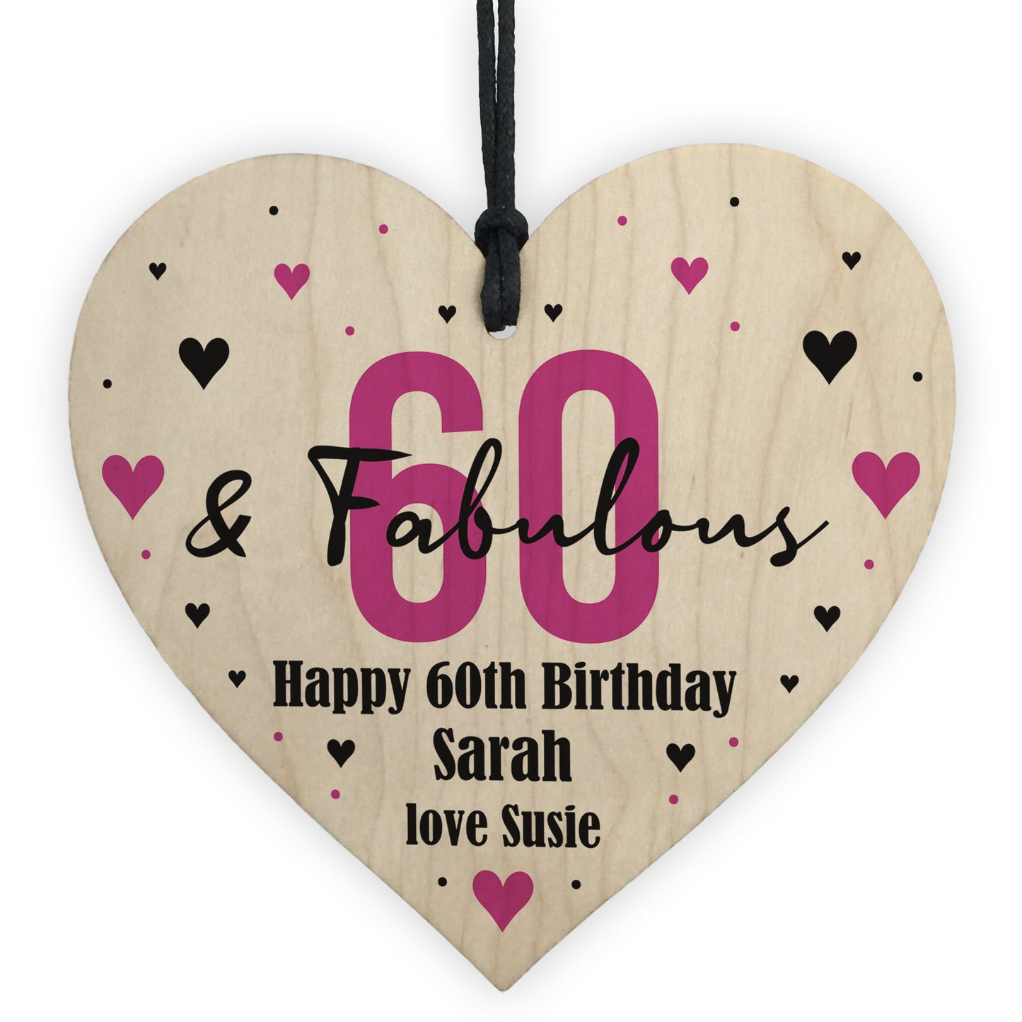 60 And Fabulous Gift Wood Heart Personalised 60th Birthday Gift