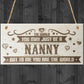 Nanny You Are The World Wooden Hanging Plaque Love Gift Sign