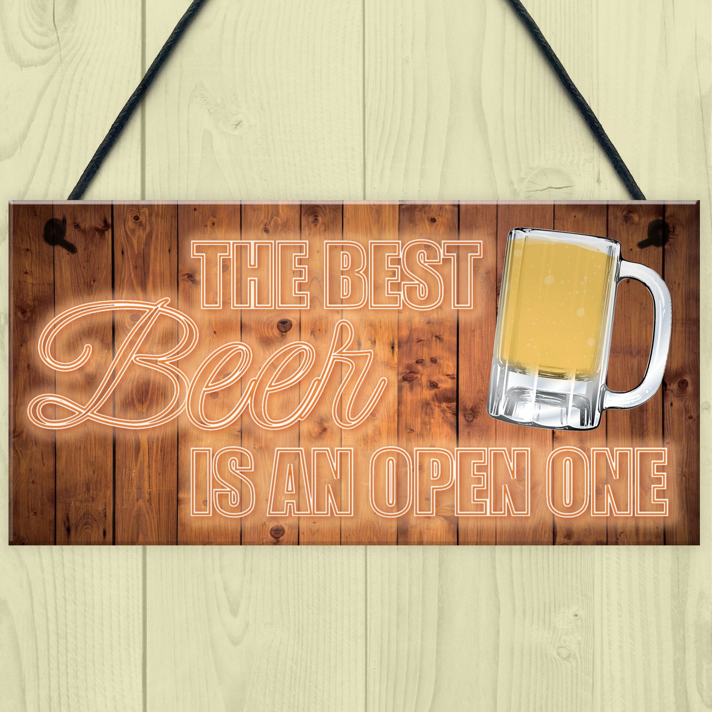 The Best Beer Is An Open One Novelty Hanging Plaque Bar Sign