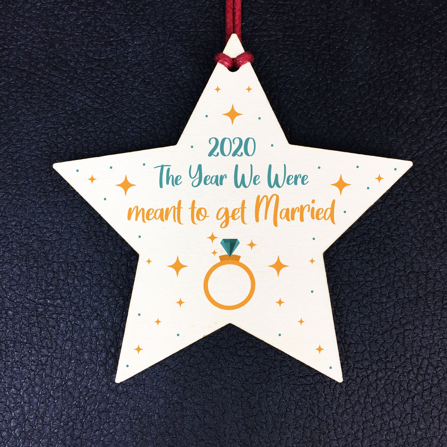 2020 Year We Were Meant To Get Married Wooden Star Bauble