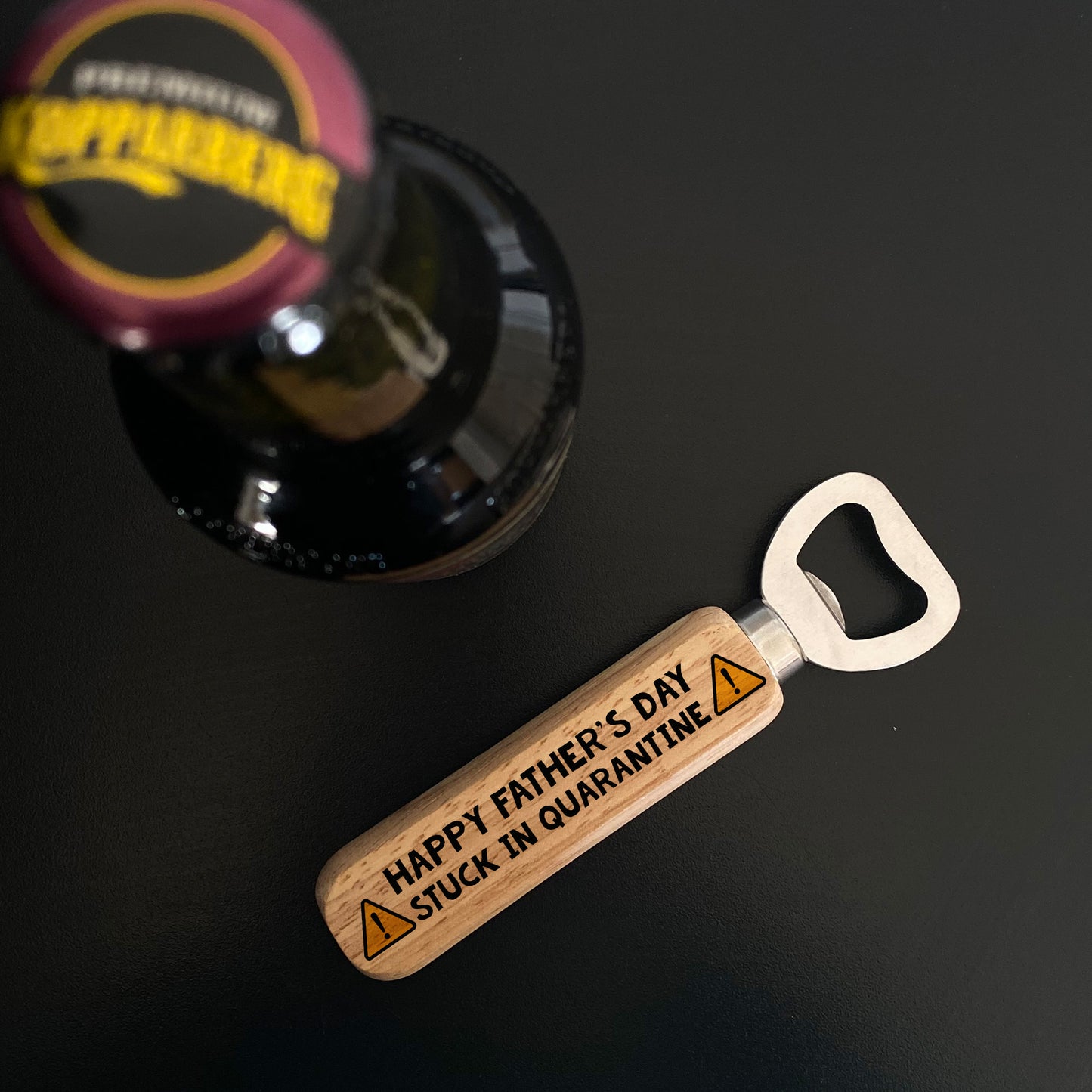 Funny Fathers Day Gift Quarantine Wooden Bottle Opener Gift