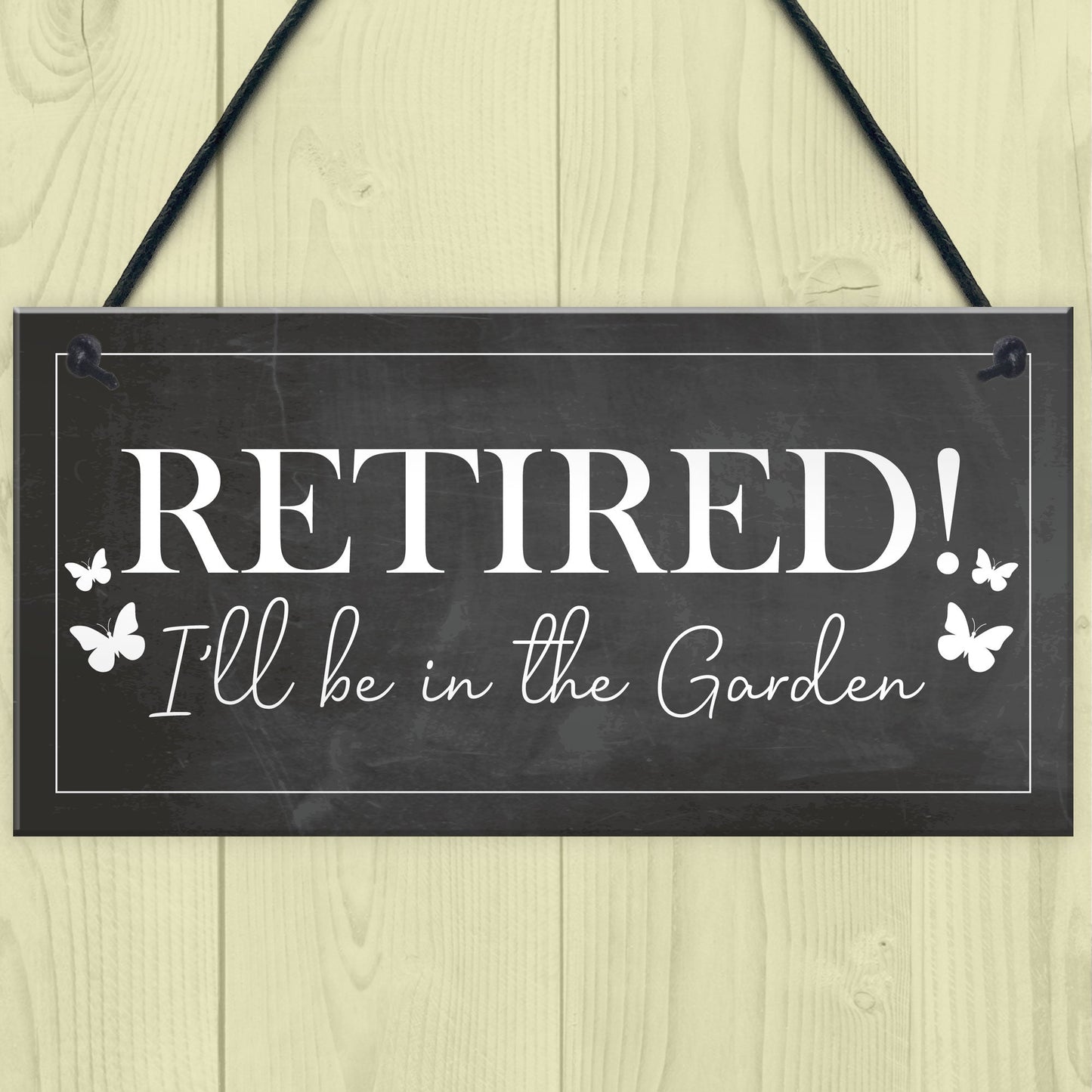 Garden Plaque Novelty Retirement Gift Hanging Door Shed Sign
