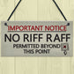 No Riff Raff Friend Hanging Plaques Funny Pub Home Bar Man Cave