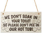 Please Don't Pee In Our Hot Tub Novelty Hanging Wooden Plaque