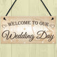 Welcome To Our Wedding Day Hanging Decorative Plaque Sign