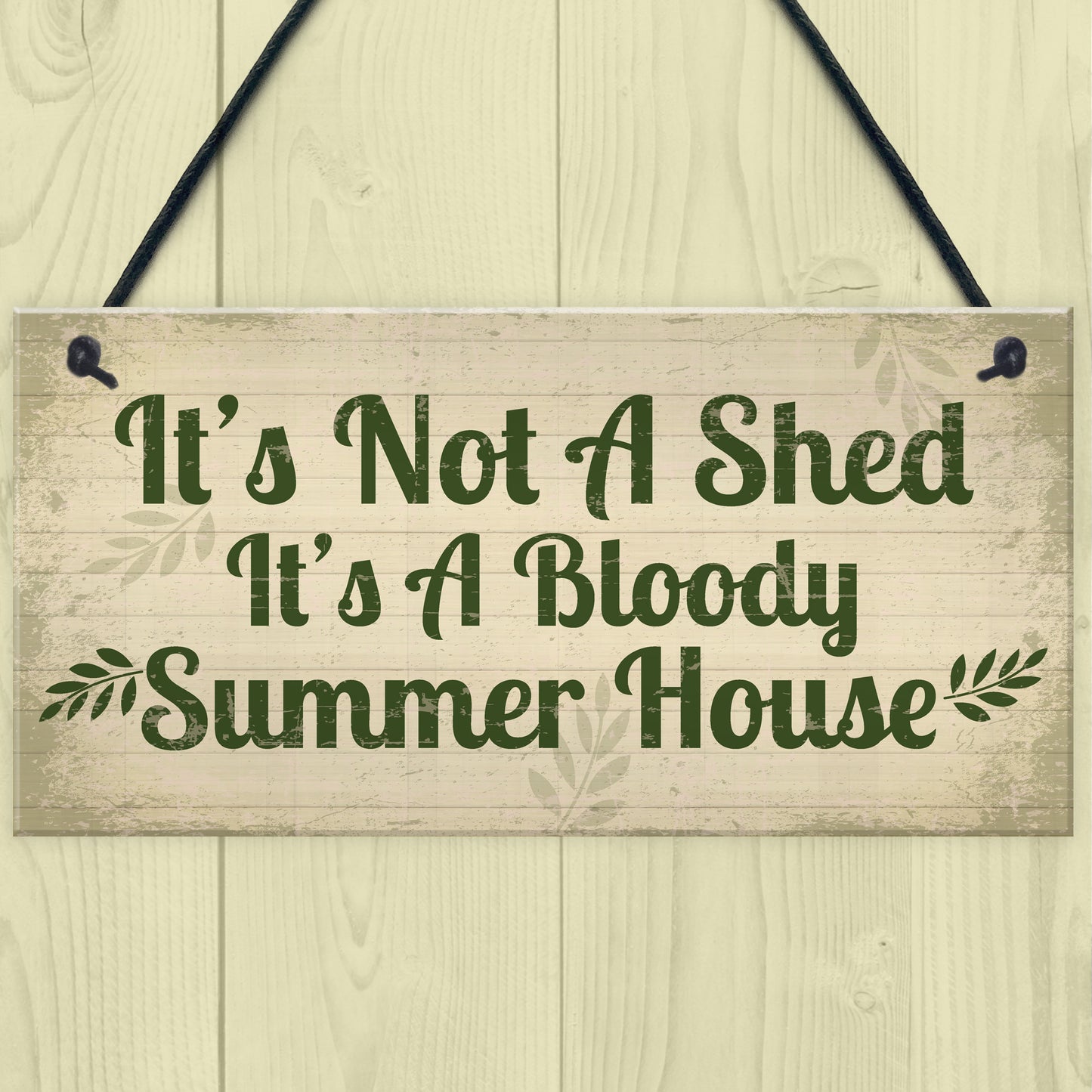 Garden Sign It's Not A Shed, It's A Summer House Novelty Plaque