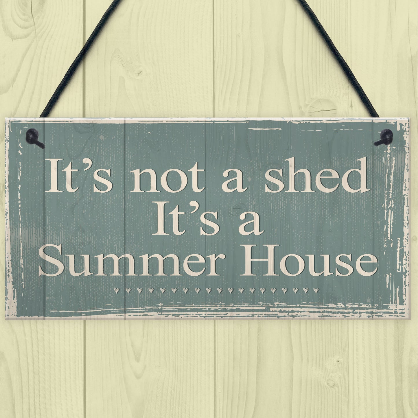 It's Not A Shed, It's A Summer House Novelty Plaque Garden Sign