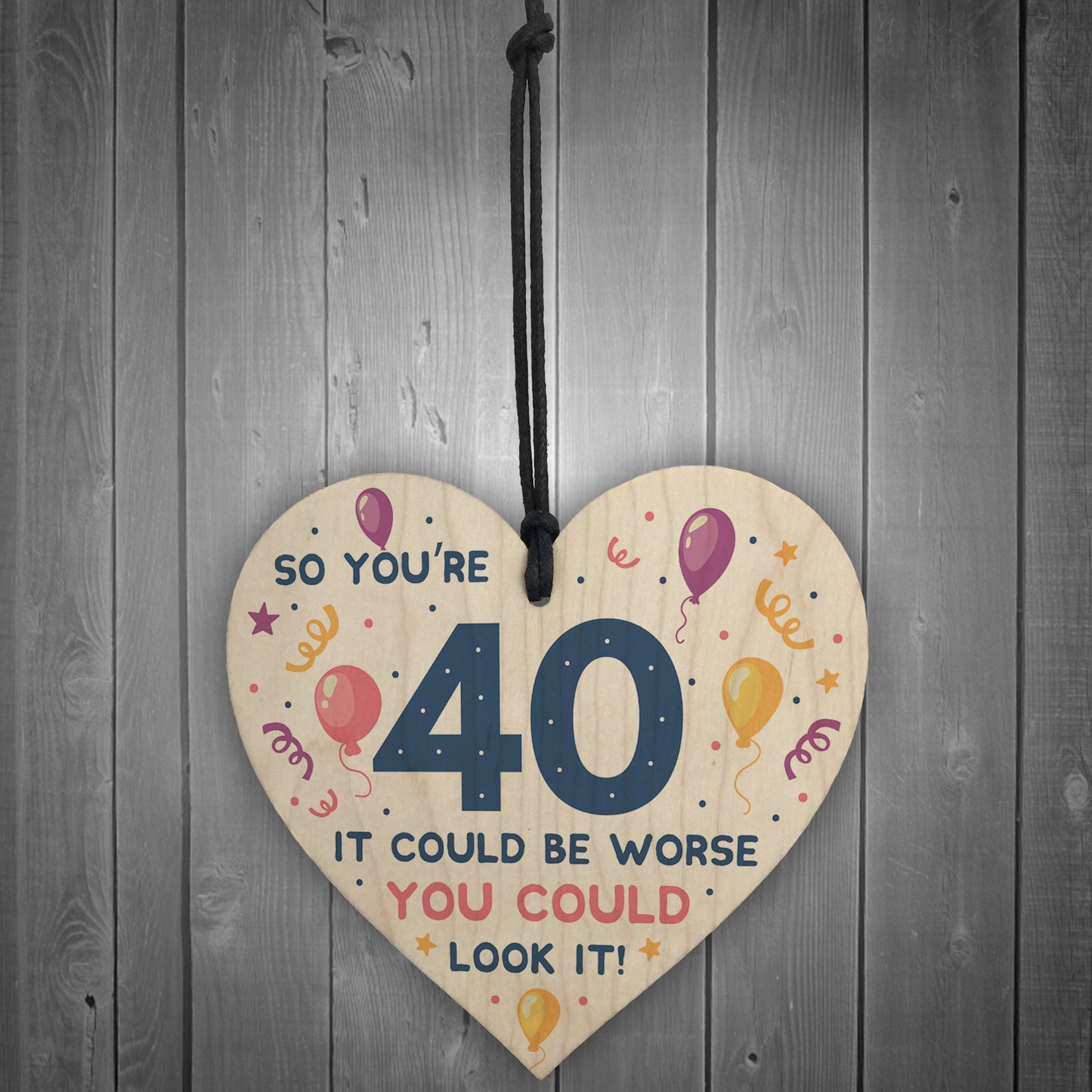 Novelty 40th Birthday Gifts Wood Heart Sign Funny Present