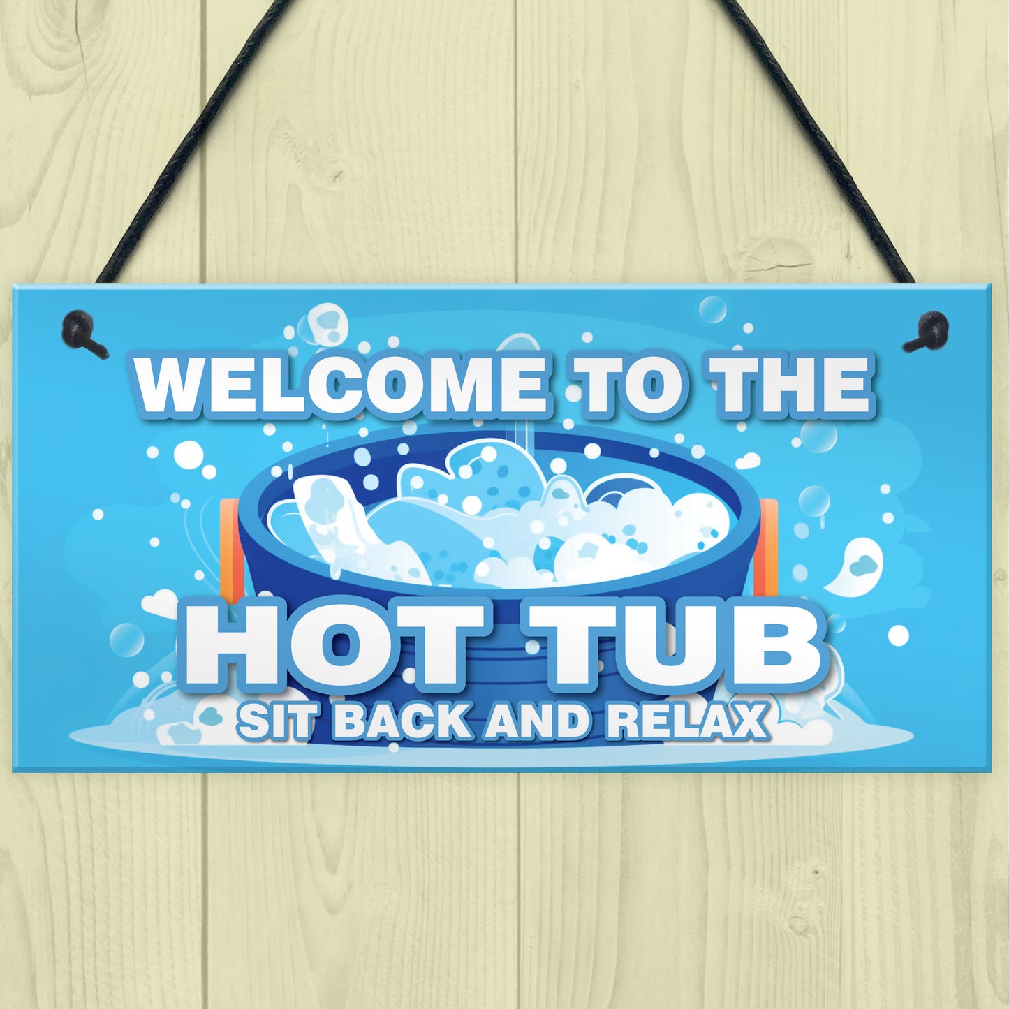 Hot Tub Signs And Plaques For Garden Summerhouse Shed Sit Back