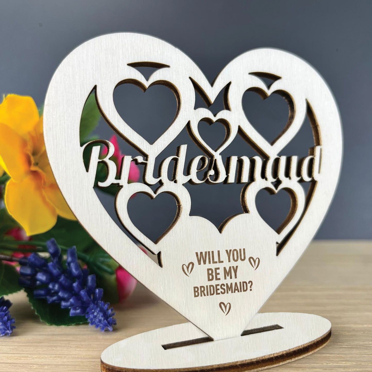 Will You Be My Bridesmaid Proposal Gift Wood Standing Heart
