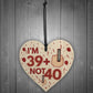 Rude 40th Birthday Decoration Wooden Heart Funny Novelty Gift
