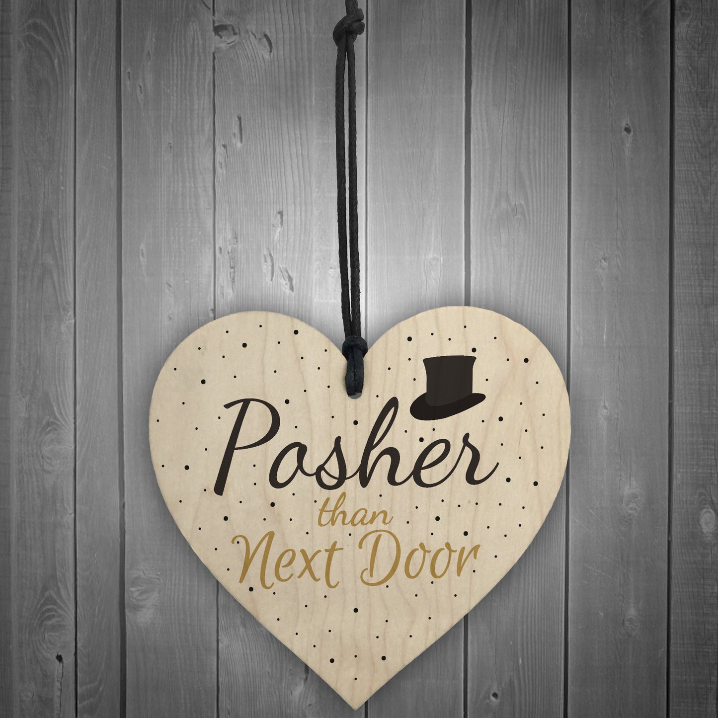 Posher Than Next Door Wooden Heart Garden Plaques Funny Gift