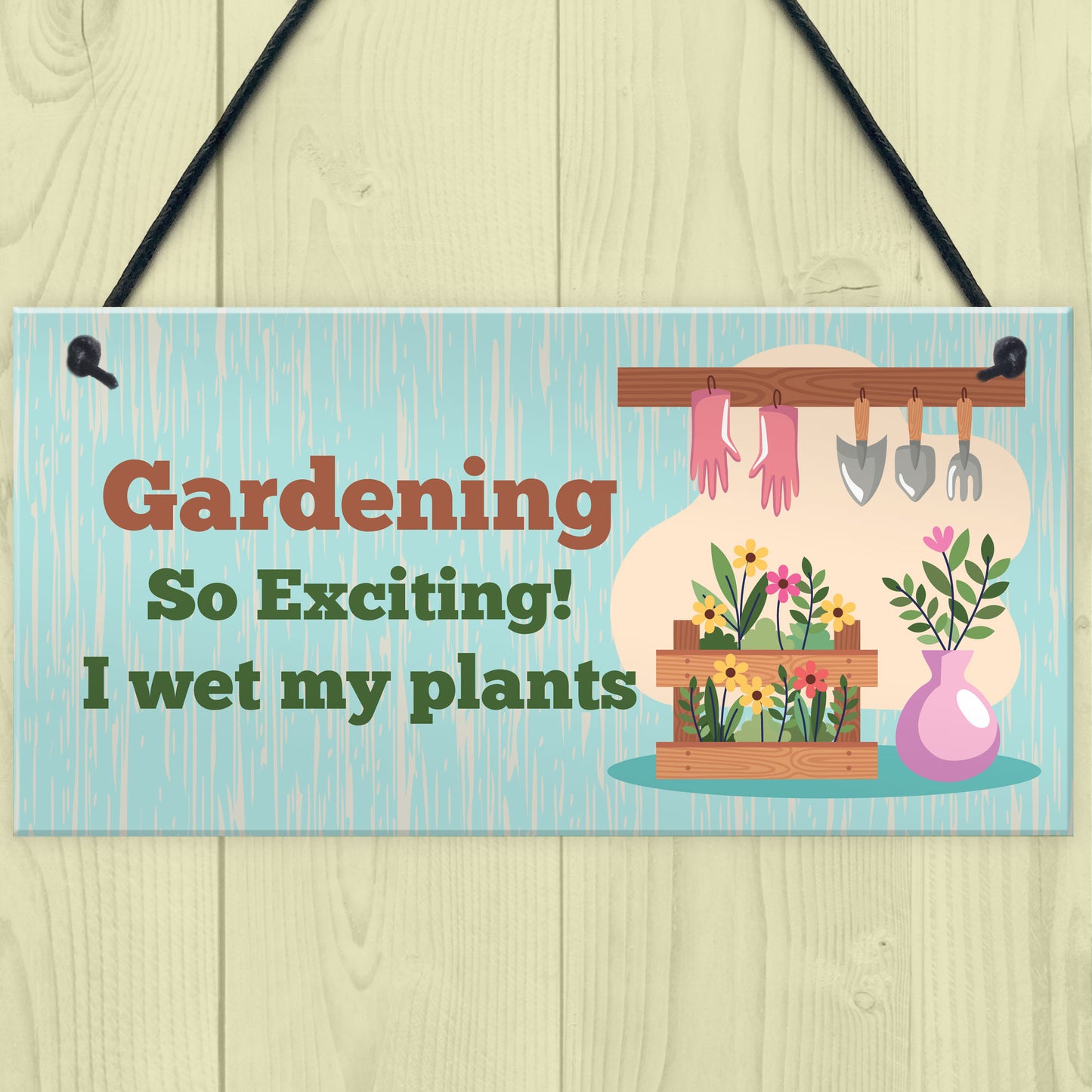 Funny Gardening Garden Plaque Novelty Garden Shed Sign Gifts