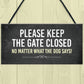 Funny Please Keep The Gate Closed Sign Garden Sign Dog Gift