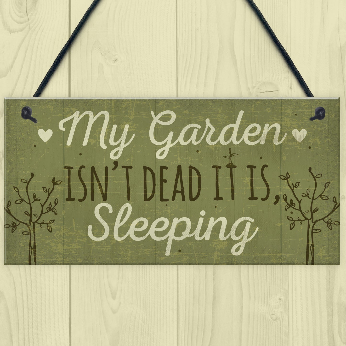 Funny My Garden Isn't Dead Plaque Garden Shed Den Sign Gifts