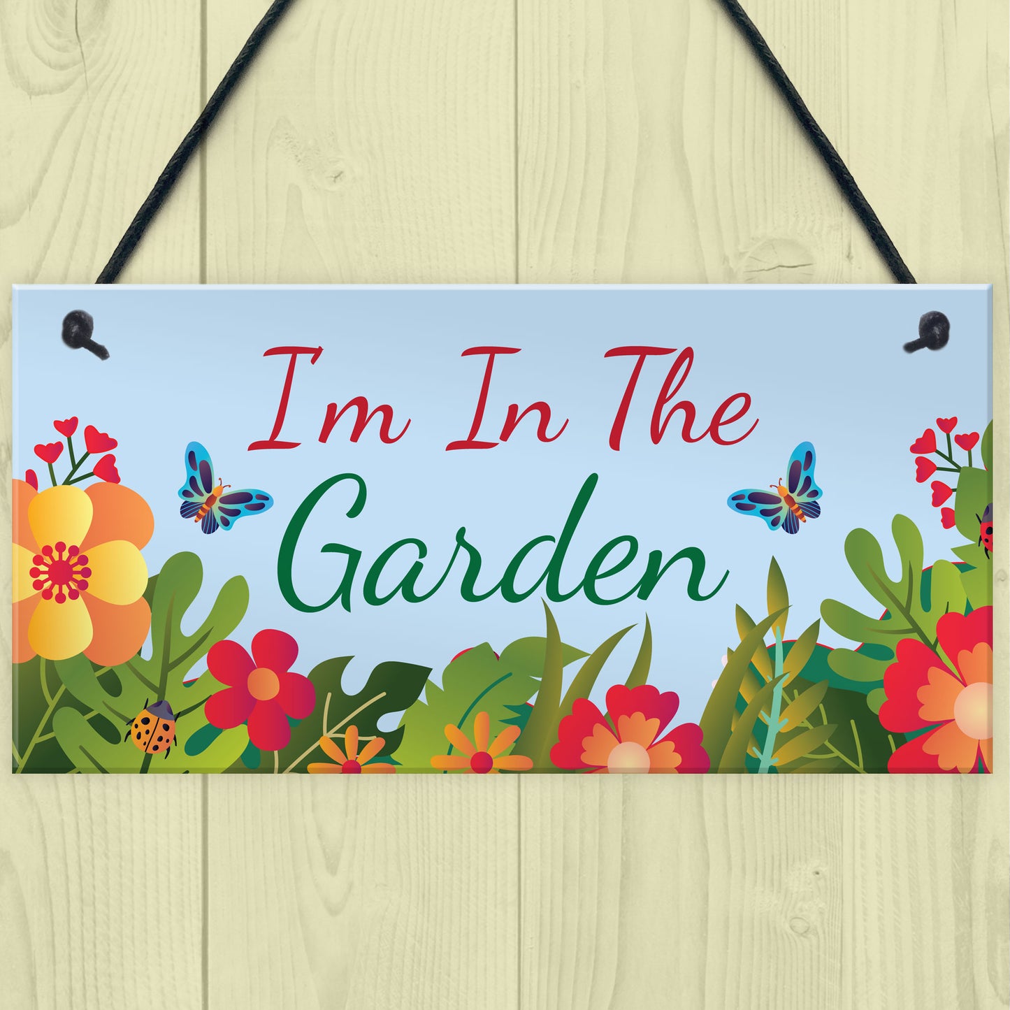 Im In The Garden Sign Hanging Wall Door Plaque Garden Shed