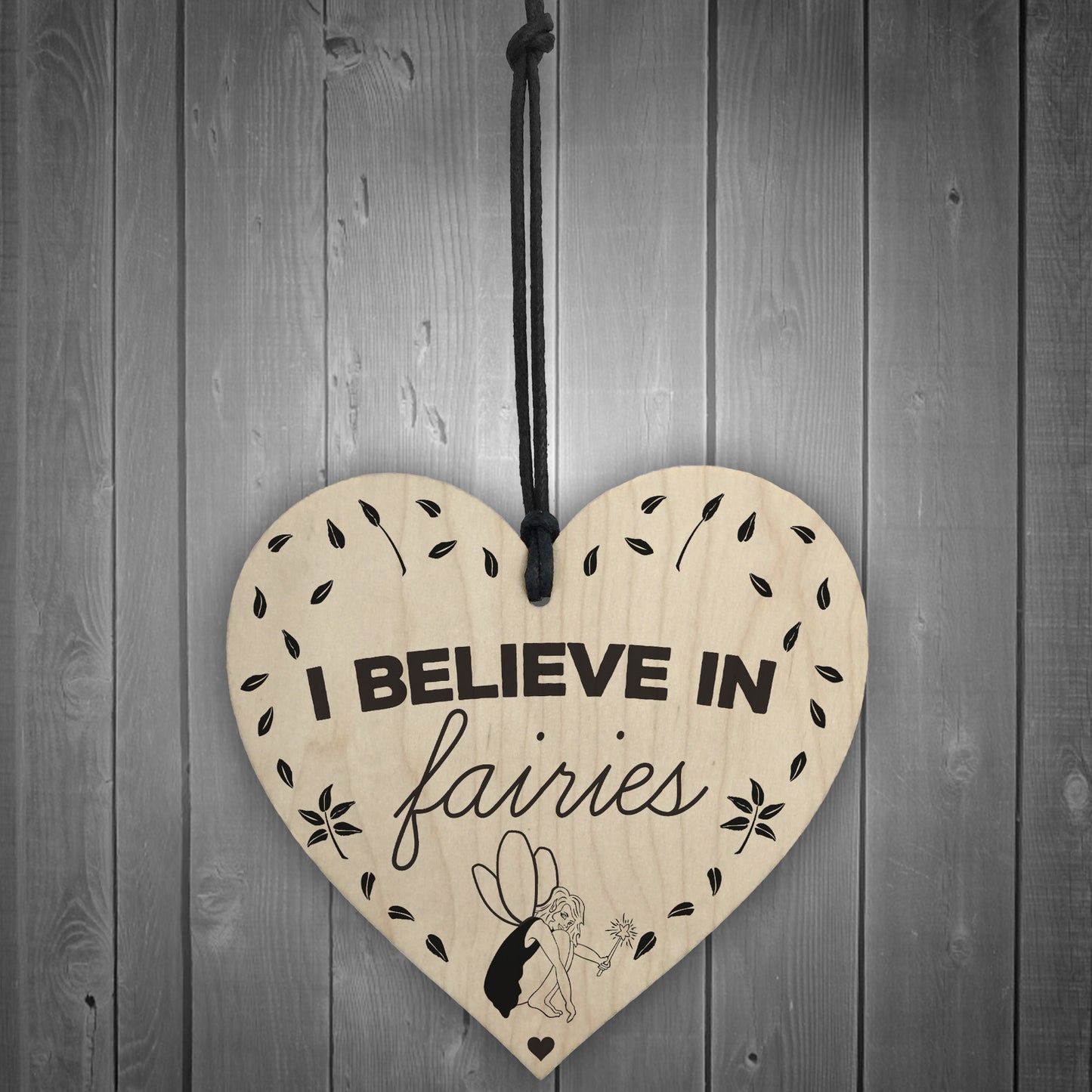 I Believe In Fairies Wooden Hanging Heart Garden Plaque