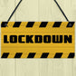 LOCKDOWN Sign Warning Plaque Home Decor Bar Man Cave Sign