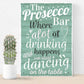 Prosecco Bar Hanging Plaque BBQ Alcohol Pub Bar Signs Friendship