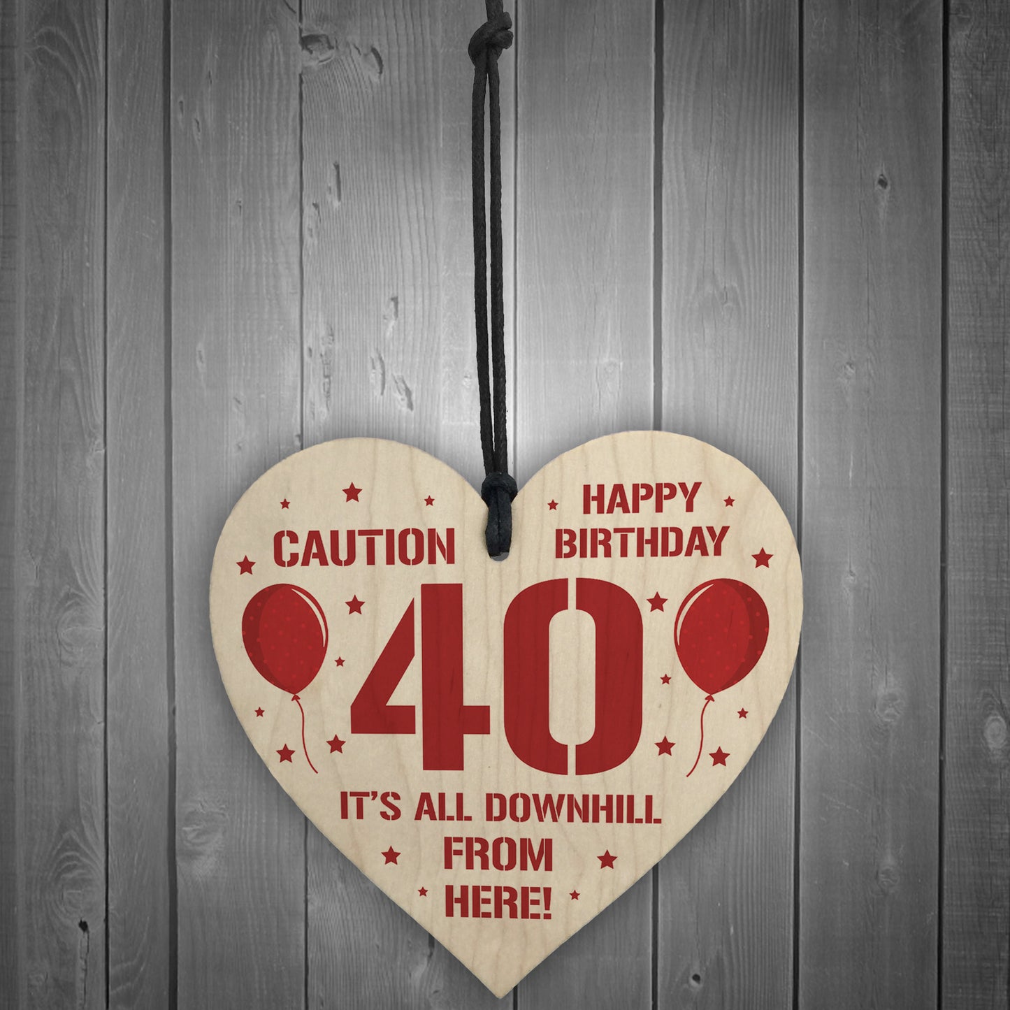 40th Birthday Novelty Funny Gift Wood Heart Gift For Him Her