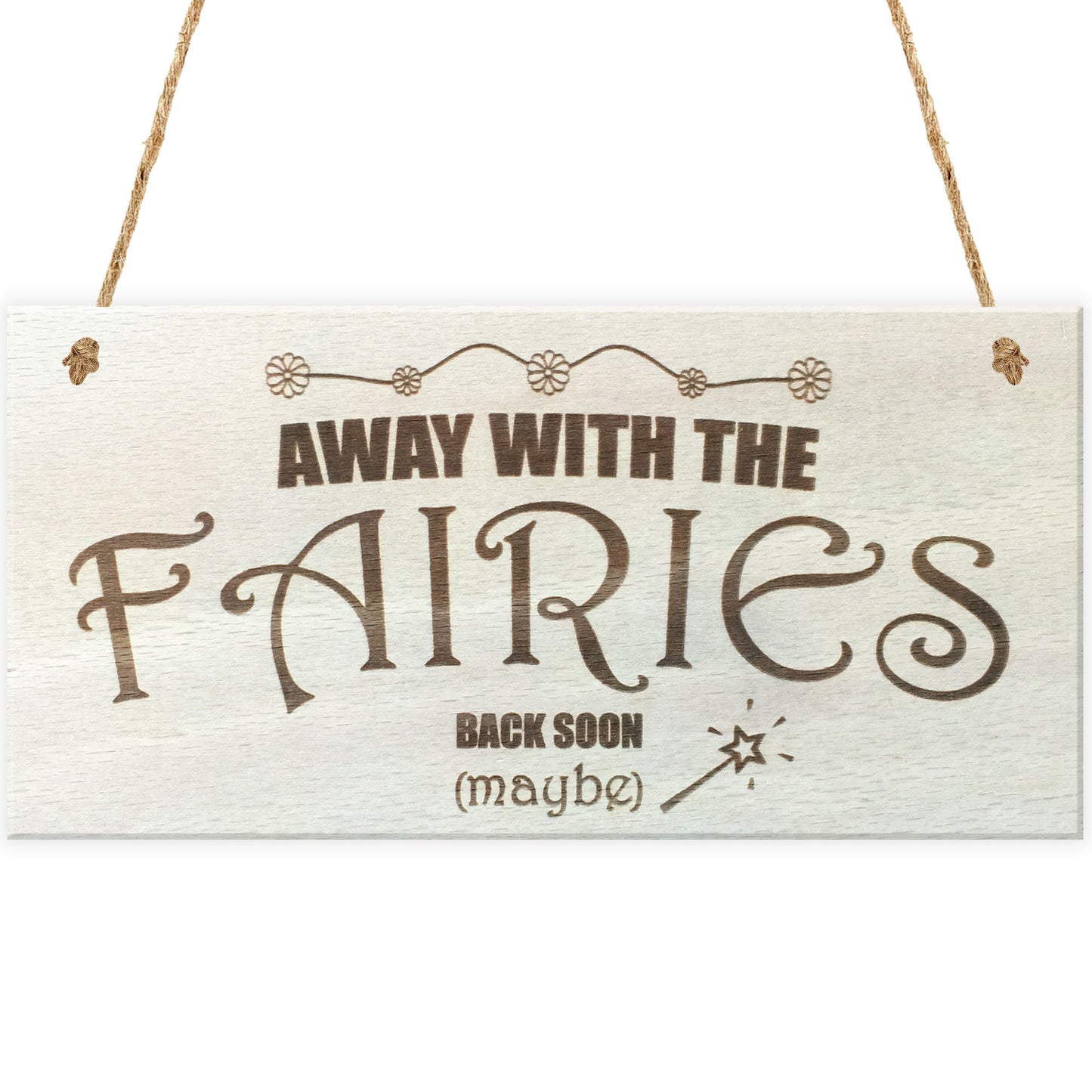 Away With The Fairies Novelty Wooden Hanging Plaque Garden Sign