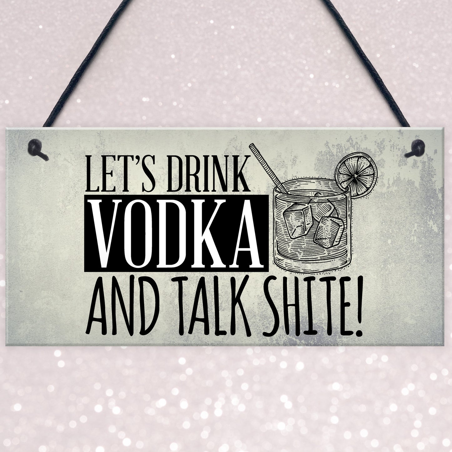 Lets Drink Vodka Funny Alcohol Gift Man Cave Home Bar Plaque