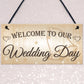 Welcome To Our Wedding Day Hanging Decorative Plaque Sign