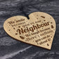 Funny Gift For Neighbour Engraved Wood Heart New Home Gift