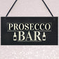 Prosecco Bar Hanging Sign Classy Drinking Bar Pub Plaque Sign