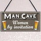 Man Cave Women Invitation Funny Door Home Bar Pub Hanging Plaque