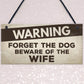 Beware Of The Wife Fathers Day Mum Dad Birthday Gift Garden