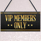 VIP MEMBERS Home Bar Sign Beer Garden Pub Man Cave Dad Gift