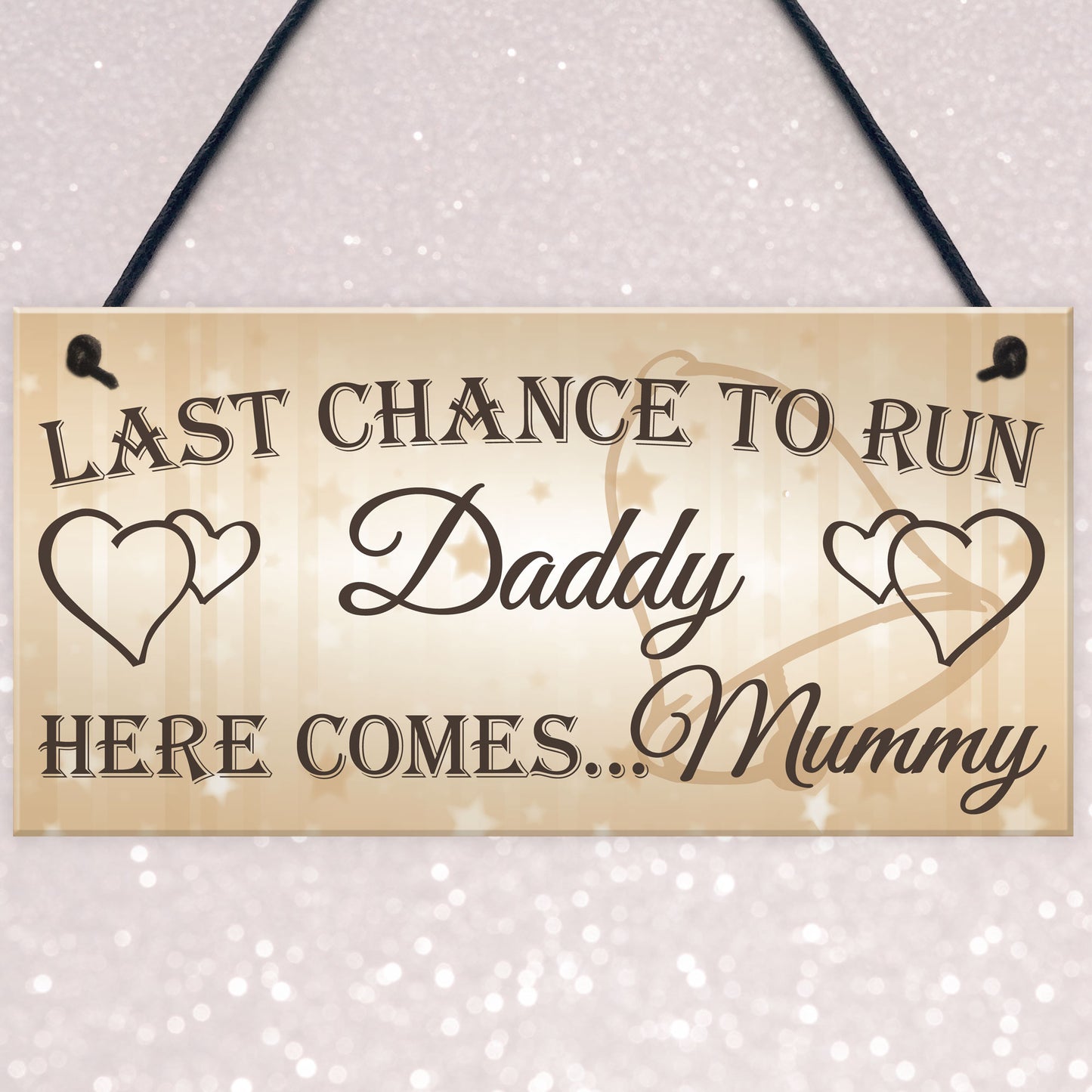 Last Chance To Run Daddy Cute Hanging Wedding Day Plaque