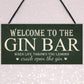 Welcome To Gin Bar ManCave Kitchen Pub Bar Wall Door Garden