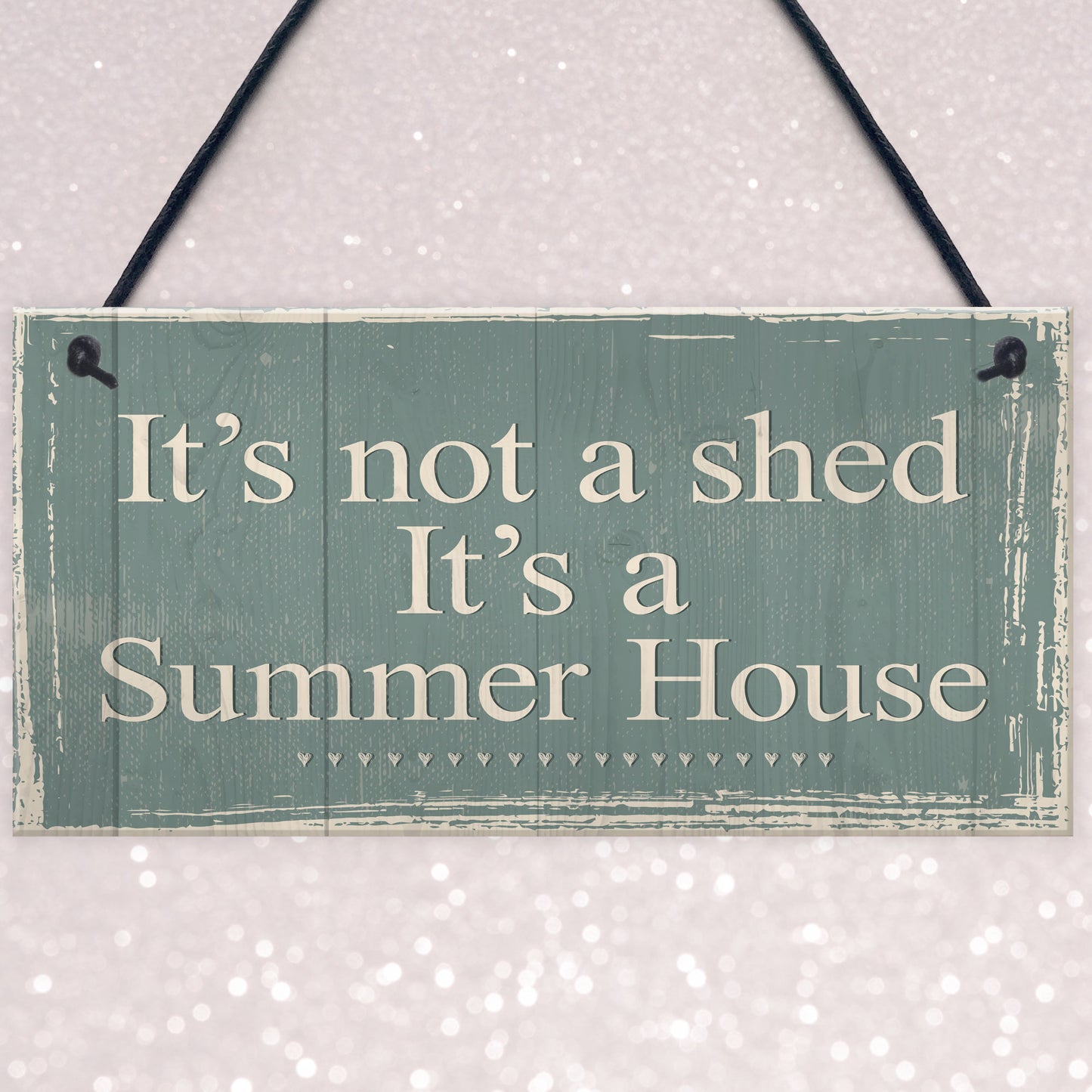 It's Not A Shed, It's A Summer House Novelty Plaque Garden Sign