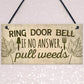 Funny Ring The Door Bell Wall Door Gate Sign Garden Shed Gift
