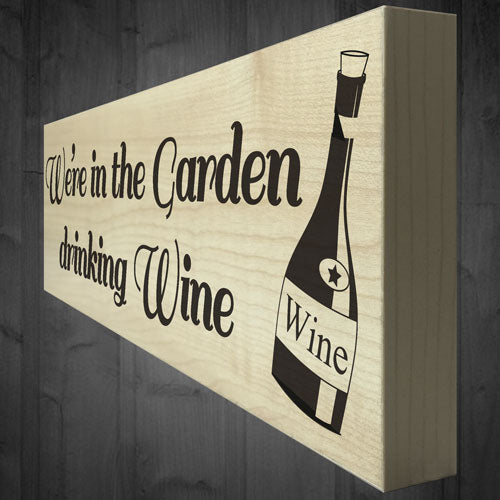 In The Garden Drinking Wine Wooden Freestanding Plaque