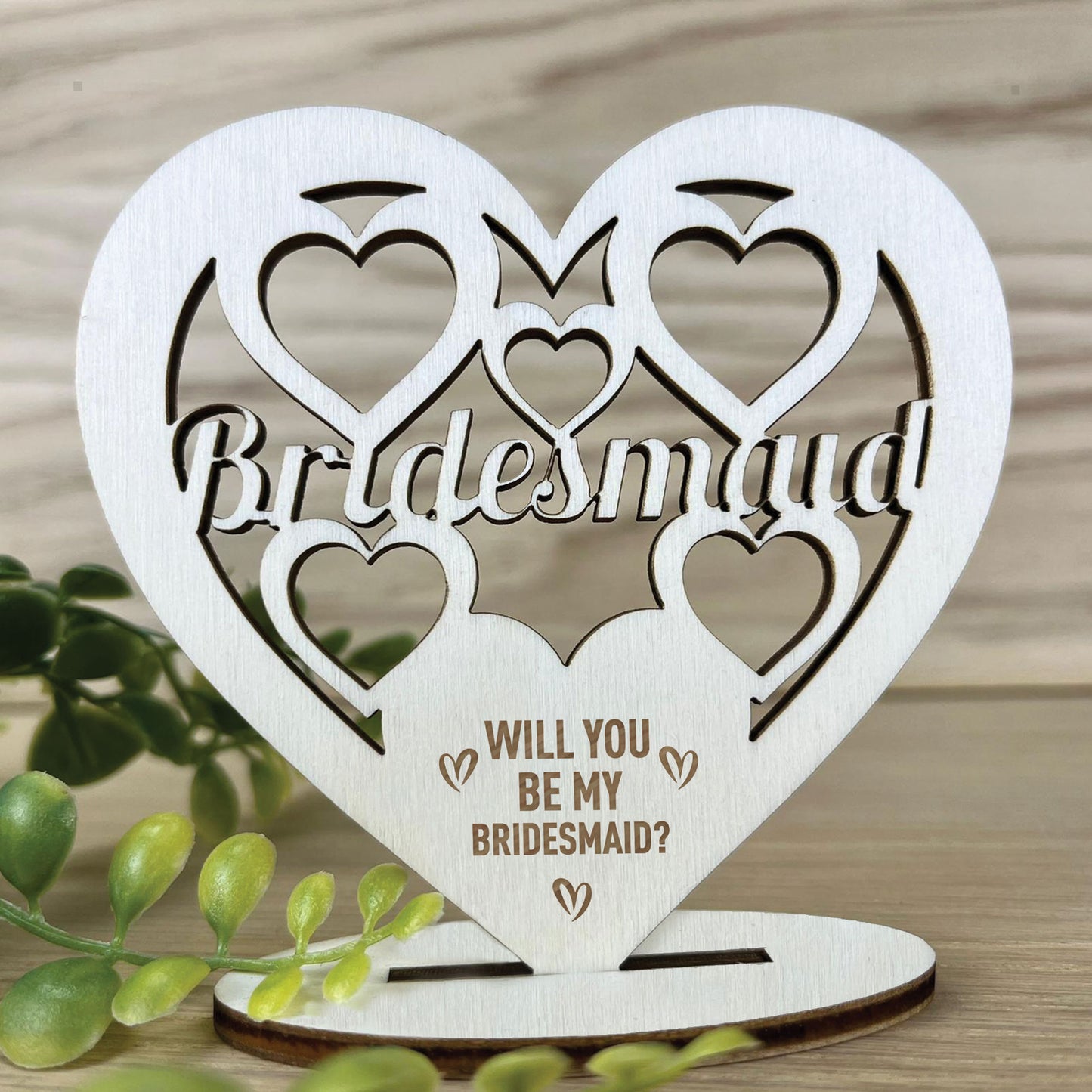 Will You Be My Bridesmaid Proposal Gift Wood Standing Heart